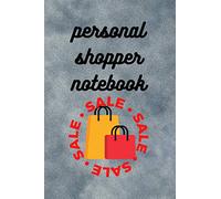 PERSONAL SHOPPER NOTEBOOK: Work Planner Gift Personal Shopper