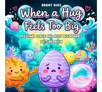 Personal Space and Body Boundaries Picture Book for Kids Ages 3-7: A Neurodiversity-Affirming Social Skills Story About Consent, Respecting Others & ... SEL Books for Kids - The Brainy Buds Series)