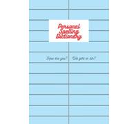 Personal Spelling Dictionary Logbook/Notebook 120 Pages 5.5 * 8.5 Inches, Pitman Ruled Notebook: Personal Dictionary Learning New Language, School ... Vocabulary, Shorthand Practice Paper