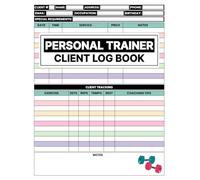 Personal Trainer Client Log Book: Colorful Organizer for Tracking Appointments, Workouts, Information & Progress