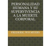 PERSONALIDAD HUMANA Y SU SUPERVIVENCIA A LA MUERTE CORPORAL