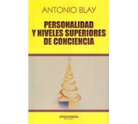 Personalidad y niveles superiores e conciencia: 2 (Antonio Blay)