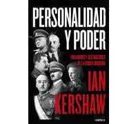 Personalidad y poder: Forjadores y destructores de la Europa moderna (Memoria Crítica)