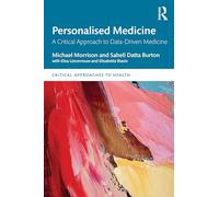 Personalised Medicine: A Critical Approach to Data-Driven Medicine (Critical Approaches to Health)