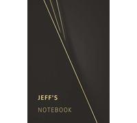 Personalised Notepad/Sketchbook for Jeff: A Custom Notebook with Your Name-For Sketching, Writing, and Everything in Between