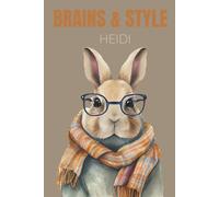 Personalisiertes Notizbuch für Mädchen/Frauen - Stylischer Hase mit Brille - Name Heidi - „Brains & Style“ - 110 linierte Seiten: Modernes Notizbuch ... für Notizen, Ideen und kreative Gedanken