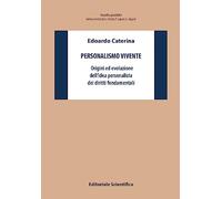Personalismo vivente. Origini ed evoluzione dell'idea personalista dei diritti fondamentali (Ricerche giuridiche)