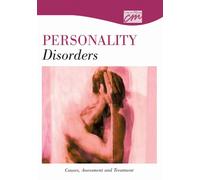 Personality Disorders: Causes, Assessment, and Treatment (DVD)