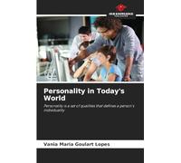 Personality in Today's World: Personality is a set of qualities that defines a person's individuality