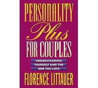 Personality Plus for Couples: Understanding Yourself and the One You Love