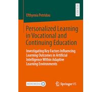 Personalized Learning in Vocational and Continuing Education: Investigating Key Factors Influencing Learning Outcomes in Artificial Intelligence Within Adaptive Learning Environments