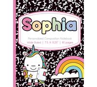 Personalized Notebook for Sophia | Wide-Ruled Composition Notebook: Unicorn and Rainbow: 110 pages | 7.5 X 9.25"