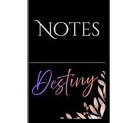 Personalized Notes Journal- Destiny: Unlock your creativity and stay organized with the perfect companion for all your thoughts, ideas, and plans-