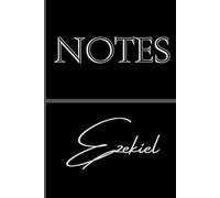 Personalized Notes Journal- Ezekiel: Unlock your creativity and stay organized with the perfect companion for all your thoughts, ideas, and plans-