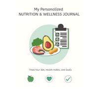 Personalized Nutrition & Wellness Journal | Daily Food, Fitness, Mood & Macro Tracker for Women & Men | 90-Day Diet, Exercise & Health Logbook: A ... Macros, Water, Mood, Sleep, Supplements