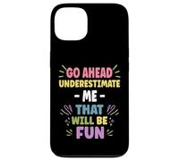 Personalized Women's Gift Custom Don't Underestimate ME Carcasa para iPhone 13