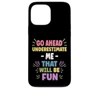 Personalized Women's Gift Custom Don't Underestimate ME Carcasa para iPhone 13 Pro MAX