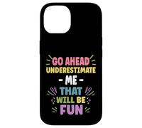 Personalized Women's Gift Custom Don't Underestimate ME Carcasa para iPhone 14