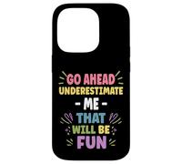 Personalized Women's Gift Custom Don't Underestimate ME Carcasa para iPhone 14 Pro