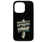 Personally Victimized By My Spine Scoliosis Back Pain --- Carcasa para iPhone 13 Pro