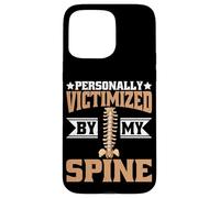 Personally Victimized By My Spine Scoliosis Back Pain Carcasa para iPhone 15 Pro Max