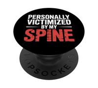 Personally Victimized by My Spine Scoliosis Back Pain |- PopSockets PopGrip Adhesivo