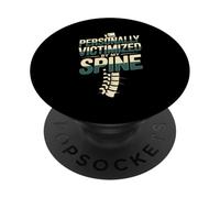 Personally Victimized By My Spine Scoliosis Back Pain --- PopSockets PopGrip Adhesivo