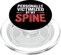 Personally Victimized by My Spine Scoliosis Back Pain |- PopSockets PopGrip para MagSafe