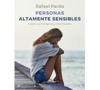 Personas altamente sensibles. Claves psicológicas y espirituales: 62 (Serendipity Maior)