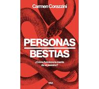 Personas, bestias: ¿Cómo funciona la mente de un asesino? (Serie Negra)