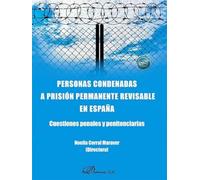 Personas condenadas a prisión permanente revisable en España. Cuestiones penales y penitenciarias