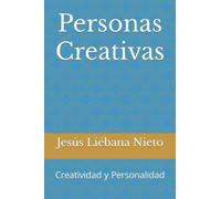 Personas Creativas: Creatividad y Personalidad