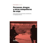 Personas, drogas y otras compañeras de viaje: Casos prácticos de intervención socioeducativa en drogodependencias (Documenta)