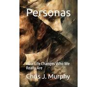 Personas: How Life Changes Who We Really Are