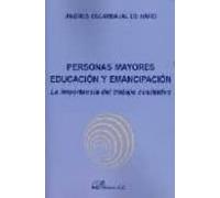 Personas Mayores Educacion Y Emancipacion: La Importancia Del Tra Bajo