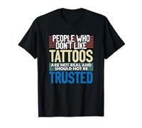 Personas tatuadas a Las Que no Les Gustan los Tatuajes no Son Tatuajes Reales Camiseta