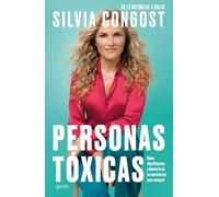 Personas Tóxicas: Cómo Identificarlas Y Liberarte de Los Narcisistas Para Siempre / Toxic People