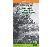 Personatges llegendaris de les Terres de l'Ebre: 13 excursions a peu (PIOLET)