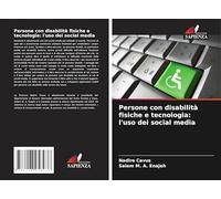 Persone con disabilità fisiche e tecnologia: l'uso dei social media
