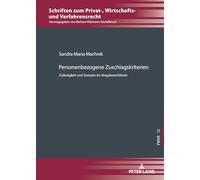 Personenbezogene Zuschlagskriterien: Zulaessigkeit und Grenzen im Vergabeverfahren: 12 (Schriften Zum Privat-, Wirtschafts- Und Verfahrensrecht)