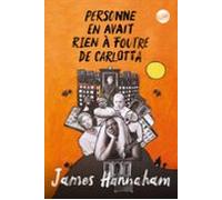 Personne En Avait Rien À Foutre De Carlotta (ebook)
