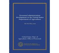 Personnel administration development in the United States Department of Agriculture: the first fifty years