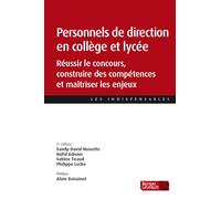Personnels de direction en collège et lycée: Réussir le concours, construire des compétences et maîtriser les enjeux