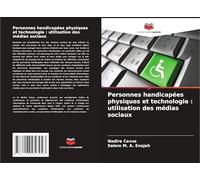 Personnes handicapées physiques et technologie : utilisation des médias sociaux