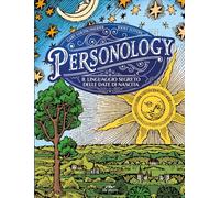 Personology. Il linguaggio segreto delle date di nascita (Astrologia e divinazione)