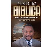 Perspectiva Bíblica del Evangelio: Armonizando la Fé