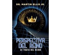 Perspectiva Del Reino: Se Trata Del Reino