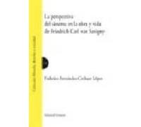 Perspectiva Del Sistema En La Obra Y Vida De Friedrich Carl Von S Avig