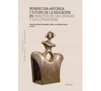 Perspectiva Histórica Y Futuro De La Educación En Didáctica De Las Lenguas Y Sus Literaturas