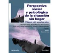 Perspectiva social y psicológica de la situación sin hogar: Vidas de calle y sueños rotos (Psicología)